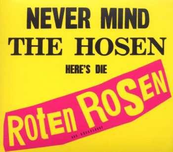 Album Die Roten Rosen: Never Mind The Hosen Here's Die Roten Rosen (Aus Düsseldorf)