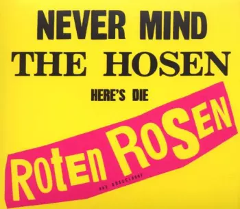 Never Mind The Hosen Here's Die Roten Rosen (Aus Düsseldorf)