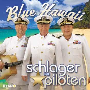 Album Die Schlagerpiloten: Blue Hawaii