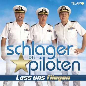 CD Die Schlagerpiloten: Lass Uns Fliegen 343397