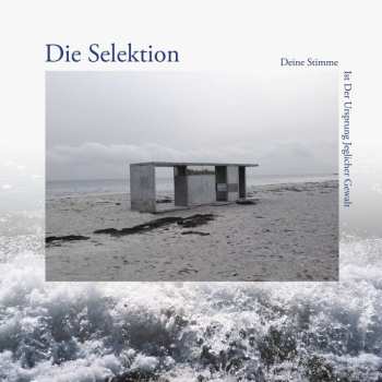 LP Die Selektion: Deine Stimme Ist Der Ursprung Jeglicher Gewalt Remixed 495983