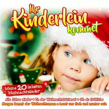 Ihr Kinderlein Kommet-20 Weihnachtslieder