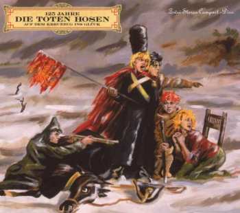 Album Die Toten Hosen: 125 Jahre Die Toten Hosen Auf Dem Kreuzzug Ins Glück