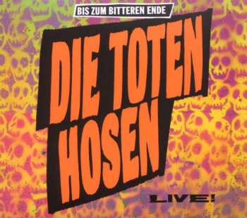 Album Die Toten Hosen: Bis Zum Bitteren Ende - Live!