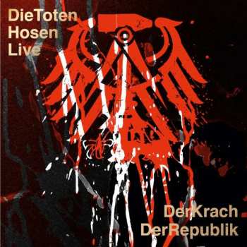 Album Die Toten Hosen: Live: Der Krach Der Republik