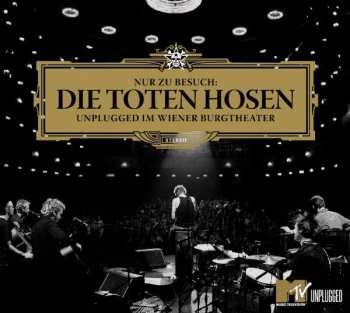 CD Die Toten Hosen: Nur Zu Besuch: Unplugged Im Wiener Burgtheater DIGI 316891