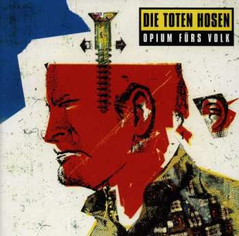 Album Die Toten Hosen: Opium Fürs Volk