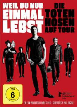 Album Die Toten Hosen: Weil Du Nur Einmal Lebst - Die Toten Hosen Auf Tour