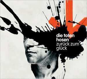 Album Die Toten Hosen: Zurück Zum Glück