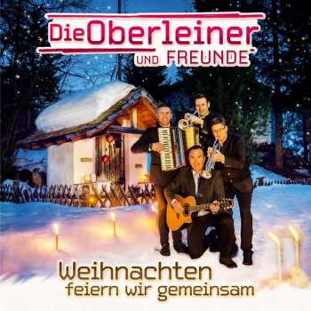 Album Die Und Freunde Oberleiner: Weihnachten Feiern Wir Gemeinsam