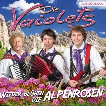 Album Die Vaiolets: Wieder Blühen Die Alpenrosen