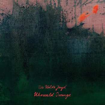 CD Die Wilde Jagd: Uhrwald Orange 402287