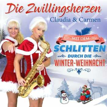 Album Die Zwillingsherzen: Mit Dem Schlitten Durch Die Winter-weihnacht