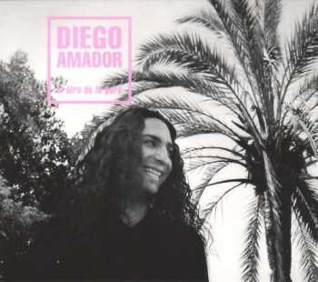 Album Diego Amador: El Arte De Lo Puro