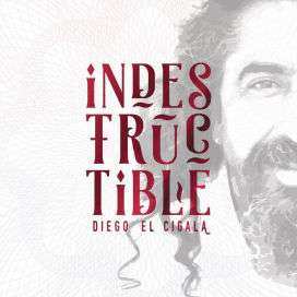 Album Diego "El Cigala": Indestructible