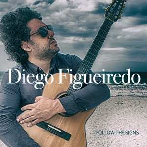 Album Diego Figueiredo: Follow The Signs