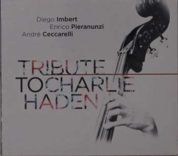 CD Diego Imbert: Tribute To Charlie Haden 428074