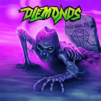 Album Diemonds: Never Wanna Die