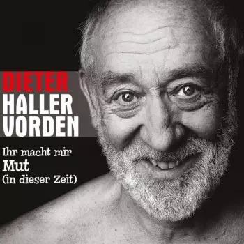 Dieter Hallervorden: Ihr Macht Mir Mut