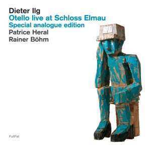 LP Dieter Ilg: Otello - Live At Schloss Elmau (180g) 484828