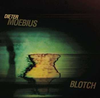 CD Dieter Moebius: Blotch 448830