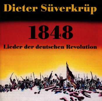 Album Dieter Süverkrüp: 1848, Lieder Der Deutschen Revolution