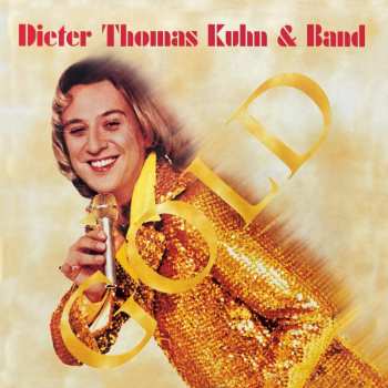 CD Dieter Thomas Kuhn & Band: Gold 508569