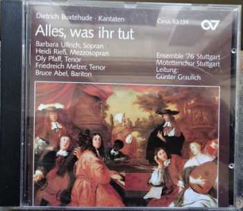 CD Dieterich Buxtehude: Alles, Was Ihr Tut. Kantaten 313902