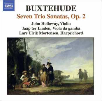Album Dieterich Buxtehude: Complete Chamber Music Vol. 2 : Seven Trio Sonatas, Op 2