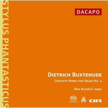 Album Dieterich Buxtehude: Complete Works For Organ Vol. 4