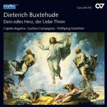 Dieterich Buxtehude: Dein Edles Herz, Der Liebe Thron
