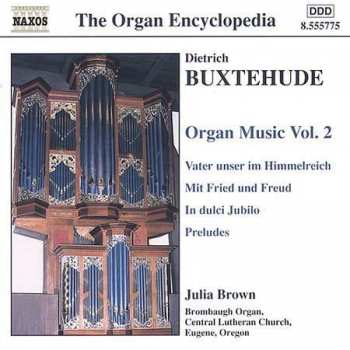 Dieterich Buxtehude: Dieterich Buxtehude Organ Music Vol.2
