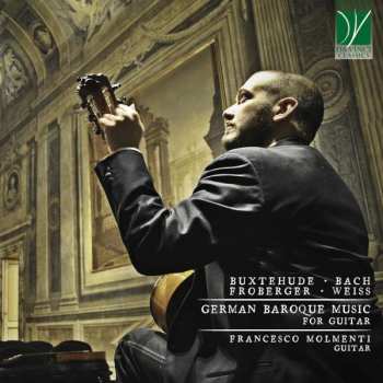 Album Dieterich Buxtehude: Francesco Molmenti - German Baroque Music For Guitar