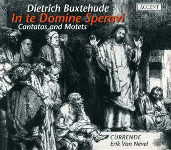 Album Dieterich Buxtehude: In Te Domine Speravi - Cantatas And Motets