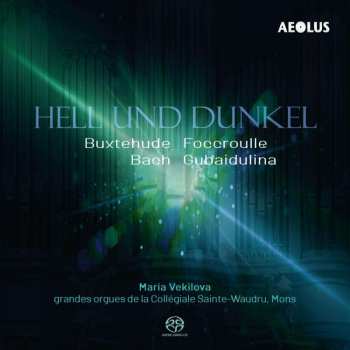 Album Dieterich Buxtehude: Maria Vekilova - Hell Und Dunkel