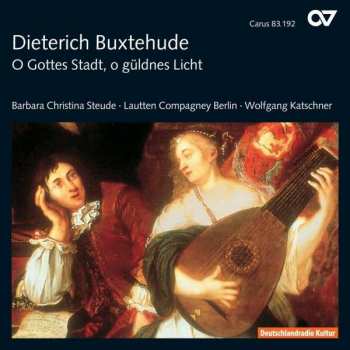 Album Dieterich Buxtehude: O Gottes Stadt, O Güldnes Licht