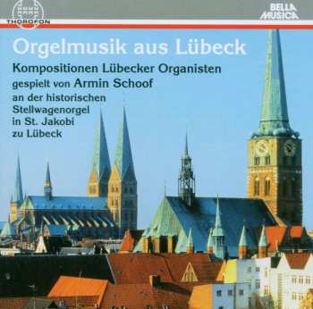 Album Dieterich Buxtehude: Orgelmusik Aus Lübeck