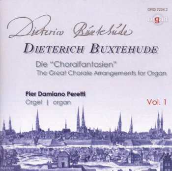 Album Dieterich Buxtehude: Orgelwerke - Die "choralfantansien" Vol.1