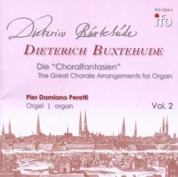 Album Dieterich Buxtehude: Orgelwerke - Die "choralfantansien" Vol.2