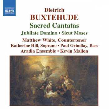 Album Dieterich Buxtehude: Sacred Cantatas / Jubilate Domino / Sicut Moses