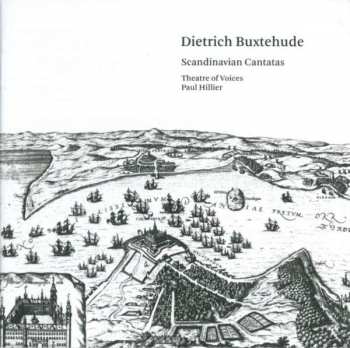 Dieterich Buxtehude: Scandinavian Cantatas