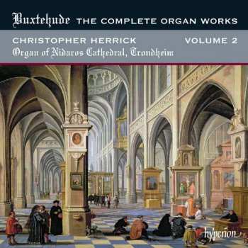 Dieterich Buxtehude: The Complete Organ Works Volume 2 (Organ Of Nidaros Cathedral, Trondheim)