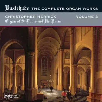 The Complete Organ Works Volume 3 (Organ Of St-Louis-en-Île, Paris)