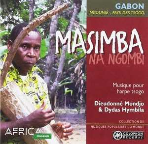 Album Dieudonne Mondjo Et Dydas Hymbila: Masimba Na Ngombi - Pays Des Tsogo