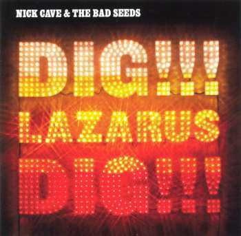 CD Nick Cave & The Bad Seeds: Dig, Lazarus, Dig!!! 9732
