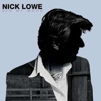 Album Nick Lowe: Dig My Mood