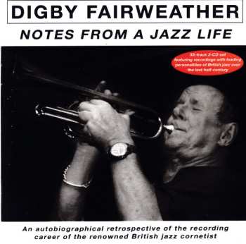 Album Digby Fairweather: Notes From A Jazz Life