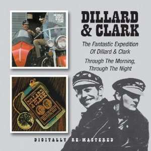 CD Dillard & Clark: The Fantastic Expedition Of Dillard & Clark / Through The Morning, Through The Night 308130