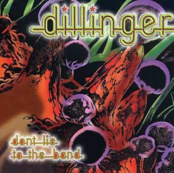 Album Dillinger: Don't Lie To The Band