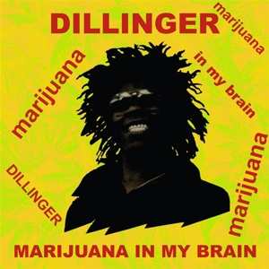 Album Dillinger: Marijuana In My Brain